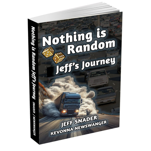Nothing is Random: Jeff's Journey paperback book by Jeff Snader